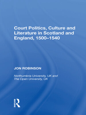 cover image of Court Politics, Culture and Literature in Scotland and England, 1500-1540